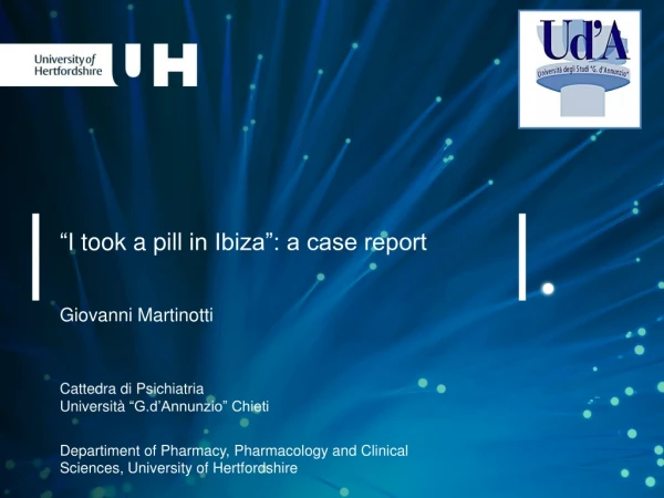 “I  took  a  pill  in Ibiza”:  a case report