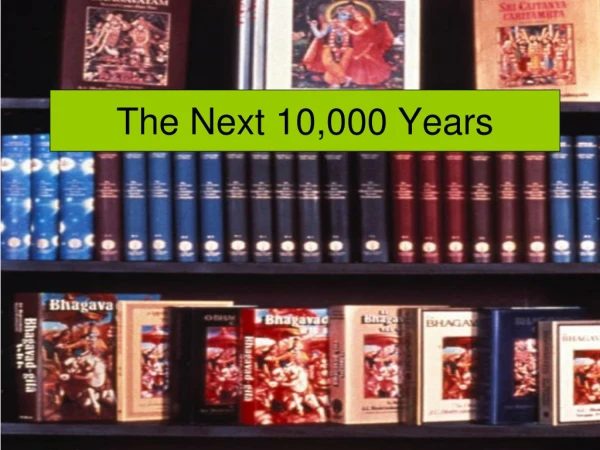 The Next 10,000 Years