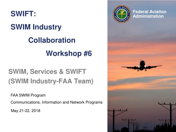 SWIFT: SWIM Industry 	Collaboration  		Workshop #6