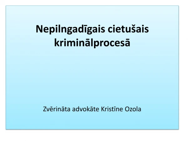 Nepilngadīgais cietušais kriminālprocesā Zvērināta advokāte Kristīne Ozola