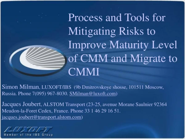 Process and Tools for Mitigating Risks to Improve Maturity Level of CMM and Migrate to CMMI