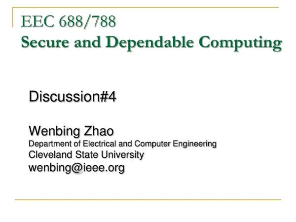 EEC 688/788 Secure and Dependable Computing