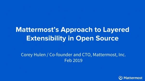 Mattermost’s Approach to Layered Extensibility in Open  Source