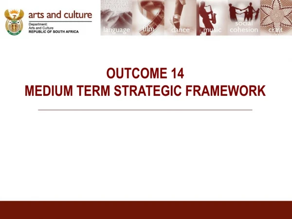 OUTCOME 14  MEDIUM TERM STRATEGIC FRAMEWORK