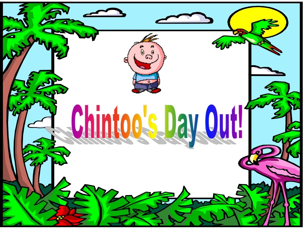 chintoo s day out