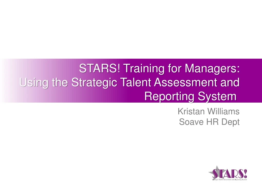 stars training for managers using the strategic talent assessment and reporting system