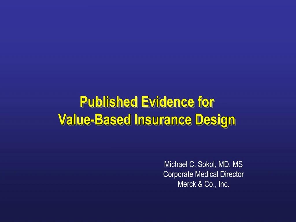 published evidence for value based insurance design