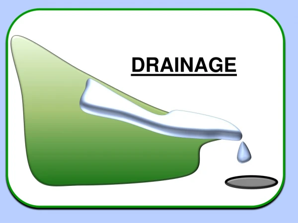 What are drains?