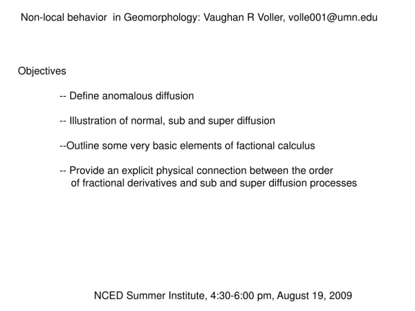 Objectives 	-- Define anomalous diffusion 	-- Illustration of normal, sub and super diffusion