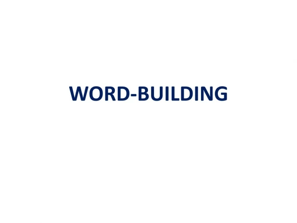 WORD-BUILDING