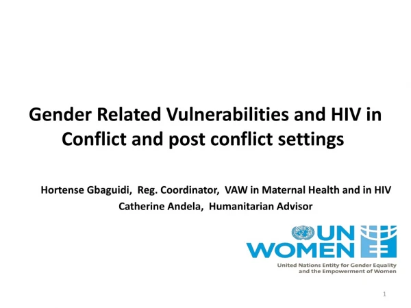 Gender Related Vulnerabilities and HIV in Conflict and post conflict settings