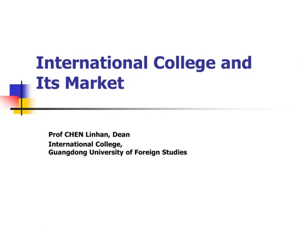 International College and  Its Market