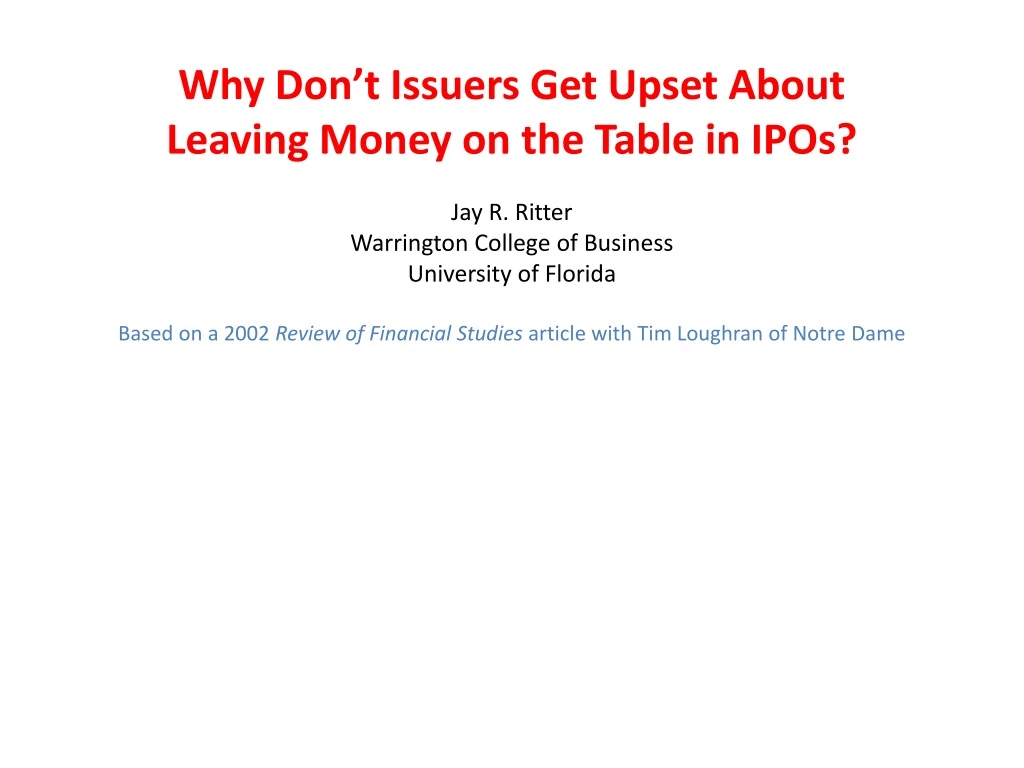 why don t issuers get upset about leaving money