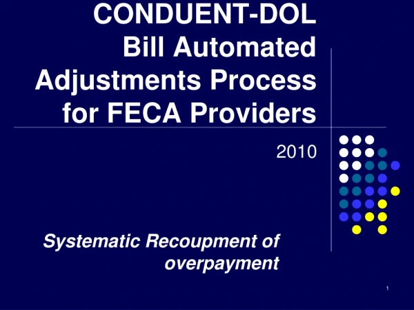 CONDUENT-DOL Bill Automated Adjustments Process for FECA Providers