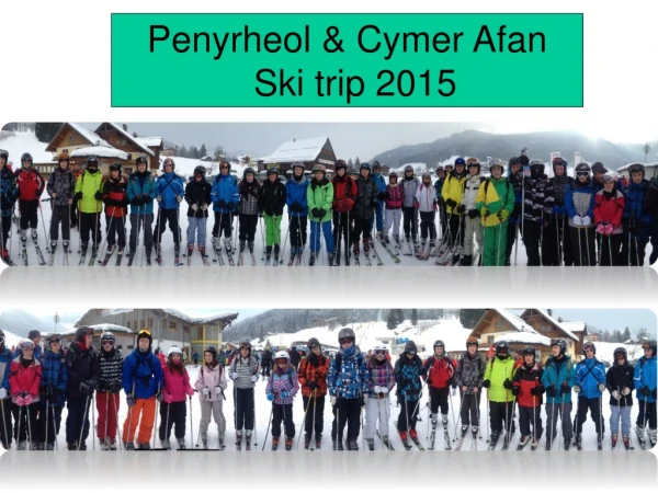 Penyrheol &amp; Cymer Afan Ski trip 2015