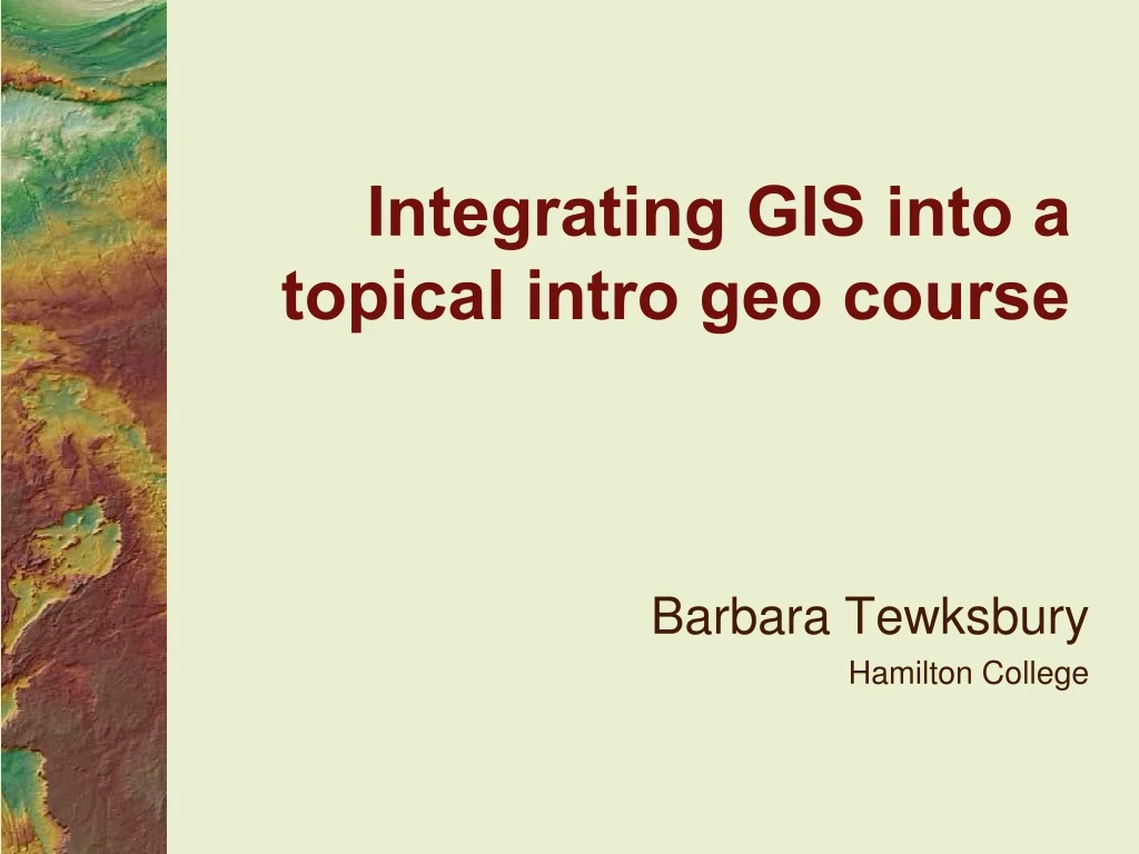 integrating gis into a topical intro geo course