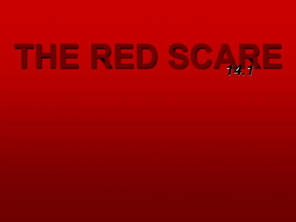 THE RED SCARE