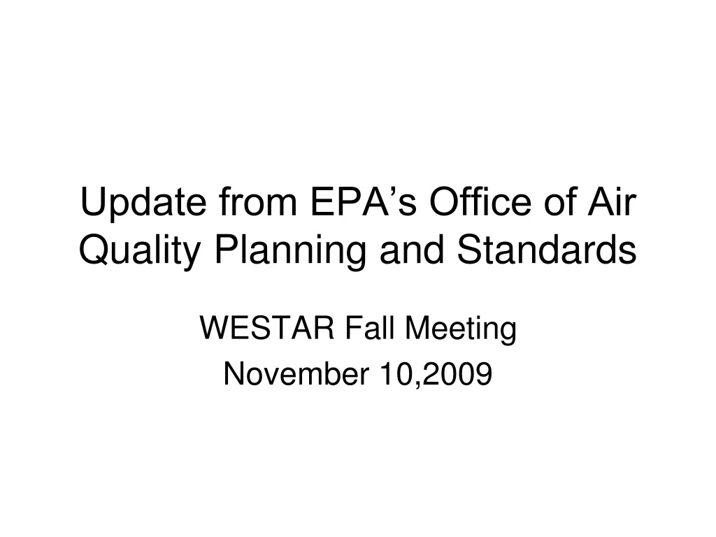 update from epa s office of air quality planning and standards