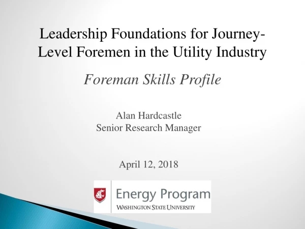 Leadership Foundations for Journey-Level Foremen in the Utility Industry Foreman Skills Profile