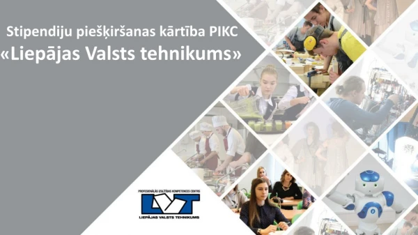 Stipendiju piešķiršanas kārtība PIKC « Liepājas Valsts tehnikums »