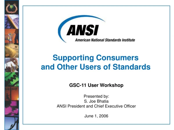 Supporting Consumers  and Other Users of Standards