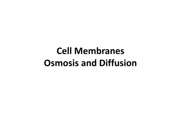 Cell Membranes Osmosis and Diffusion