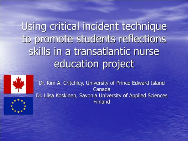 Dr. Kim A. Critchley, University of Prince Edward Island  Canada