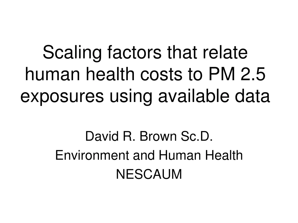 scaling factors that relate human health costs to pm 2 5 exposures using available data