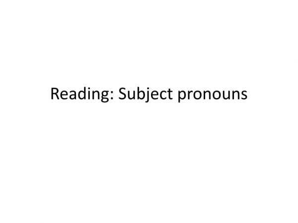 Reading: Subject pronouns