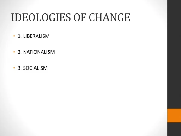 IDEOLOGIES OF CHANGE