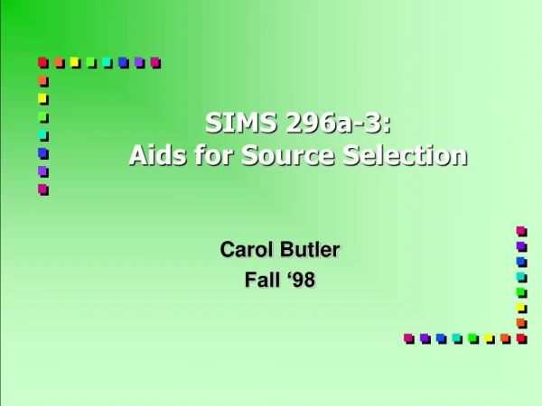 SIMS 296a-3: Aids for Source Selection