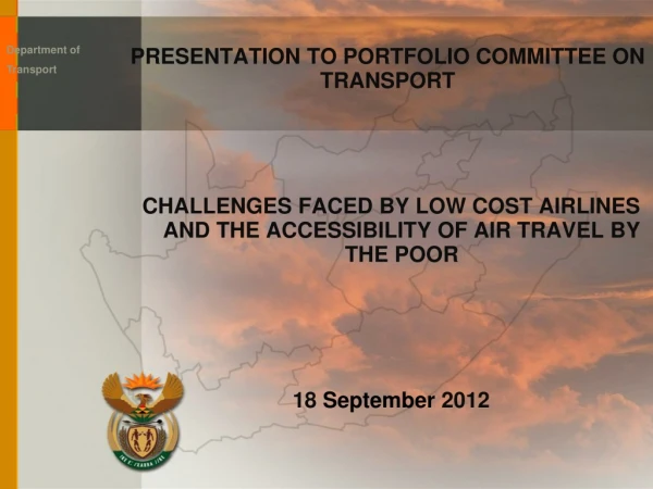 PRESENTATION TO PORTFOLIO COMMITTEE ON TRANSPORT