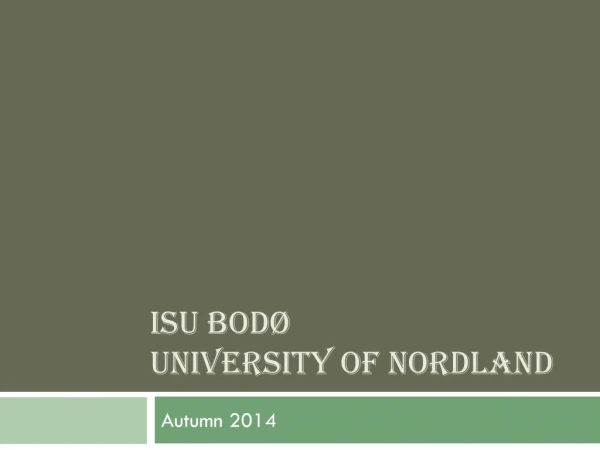 ISU Bodø  University  of  nordland