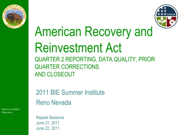 2011 BIE Summer Institute Reno Nevada Repeat  Sessions June 21, 2011 June 22, 2011