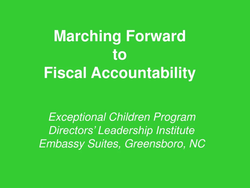marching forward to fiscal accountability