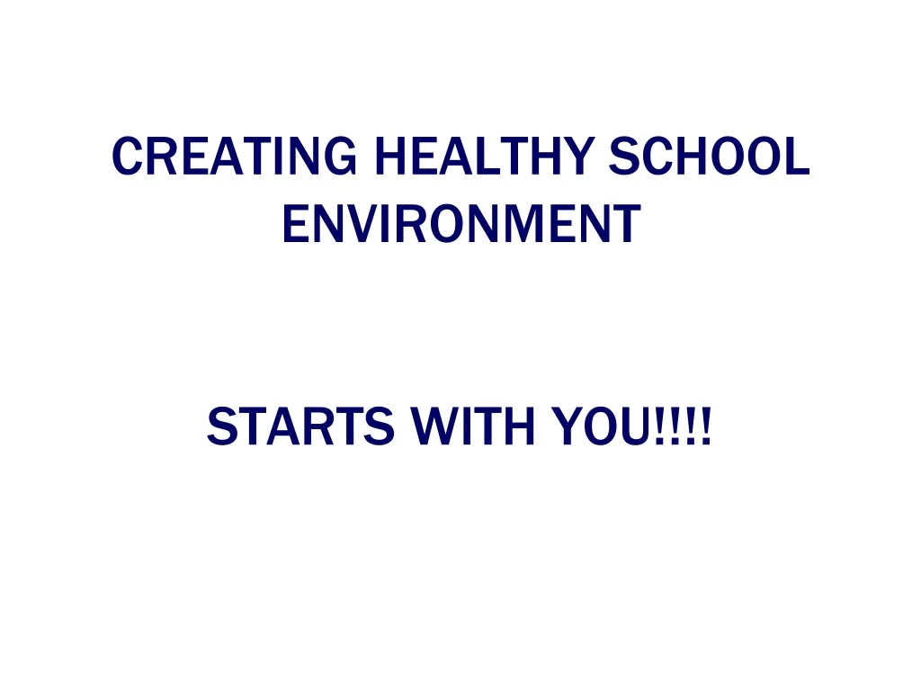 creating healthy school environment starts with you