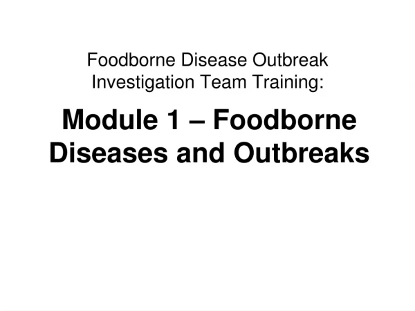 Foodborne Disease Outbreak Investigation Team Training: