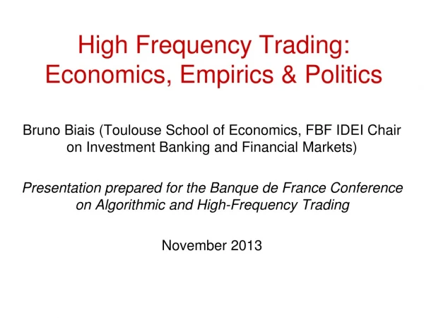 High Frequency Trading:  Economics, Empirics &amp; Politics
