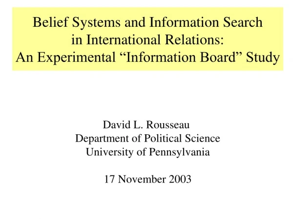 David L. Rousseau  Department of Political Science University of Pennsylvania 17 November 2003