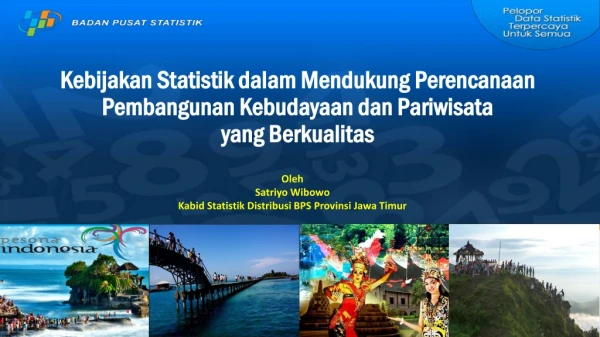 Oleh  Satriyo Wibowo Kabid Statistik Distribusi BPS Provinsi Jawa Timur