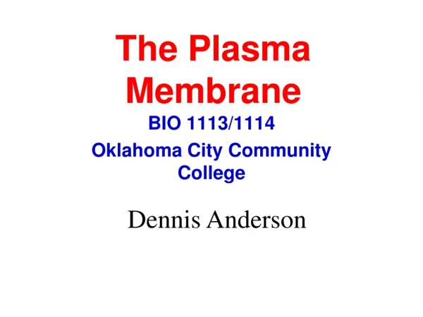 The Plasma Membrane