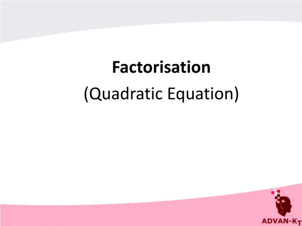 Factorisation (Quadratic Equation)