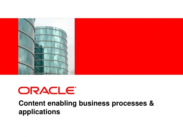 Content enabling business processes &amp; applications