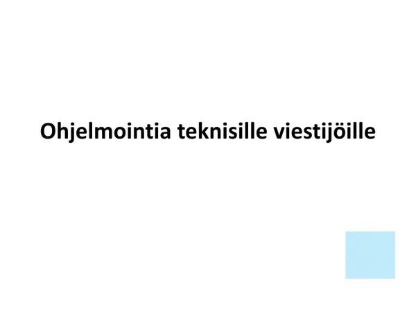 Ohjelmointia teknisille viestijöille