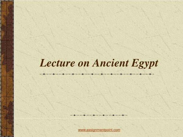 Lecture on Ancient Egypt