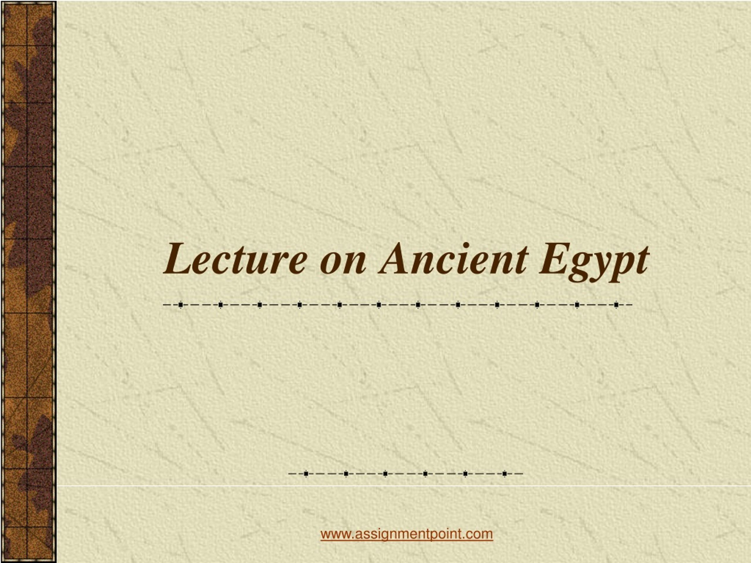 Lecture on Ancient Egypt - slide 1