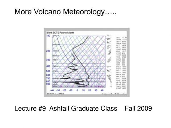 More Volcano Meteorology…..