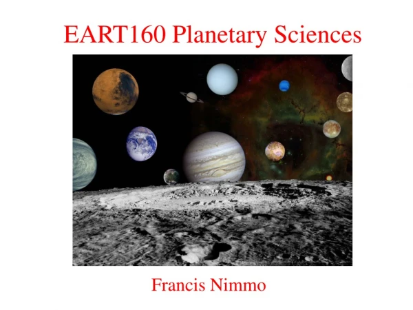 EART160 Planetary Sciences