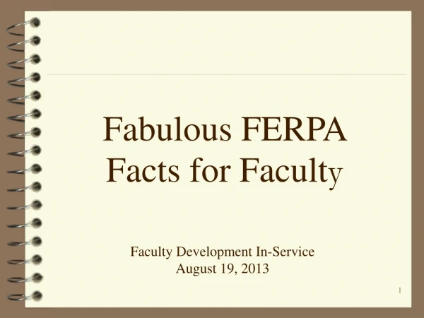 Fabulous FERPA Facts for Facult y