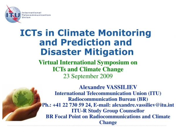 ICTs in Climate Monitoring  and Prediction and  Disaster Mitigation